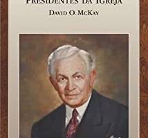 QUEM FOI DAVID O. MCKAY? (Foto: Divulgação)