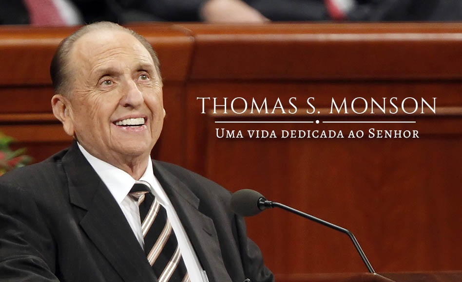 O Presidente Monson é um exemplo de serviço e amor