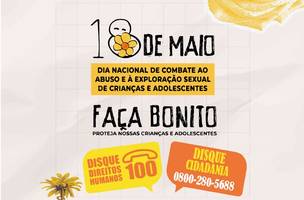 Dia Nacional de Combate ao Abuso e à Exploração Sexual de Crianças e Adolescentes. (Foto: Divulgação)