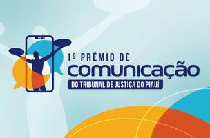 1º Prêmio de Comunicação do Tribunal de Justiça do Piauí (Foto: Divulgação/TJ-PI)