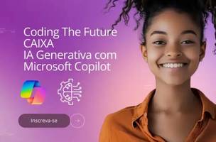 Oportunidade em parceria com a DIO inclui aulas online e certificação em IA generativa. (Foto: Reprodução/Divulgação/Caixa)