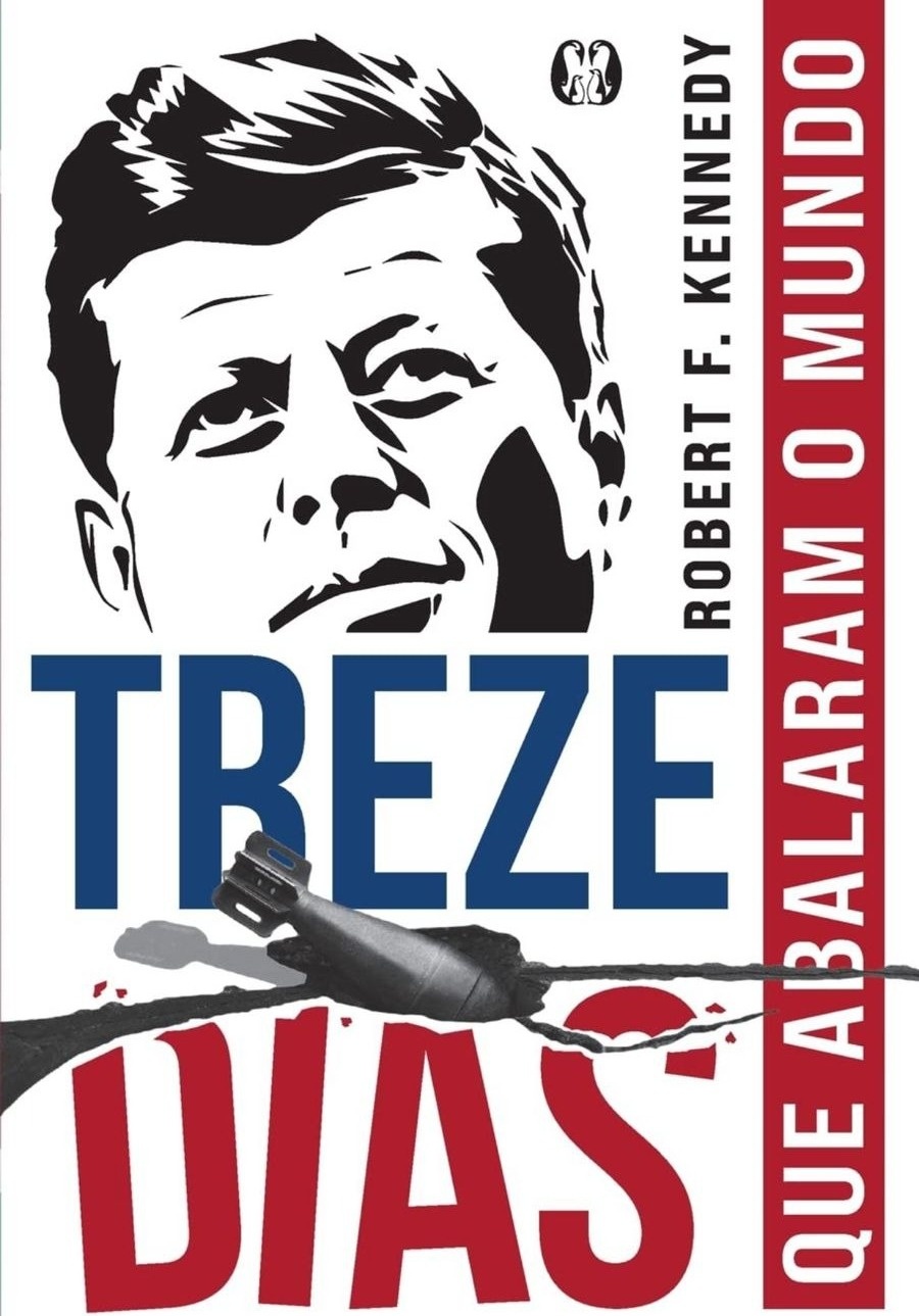 Treze Dias: que abalaram o mundo