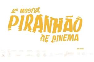 2ª Mostra Piranhão de Cinema (Foto: Divulgação)
