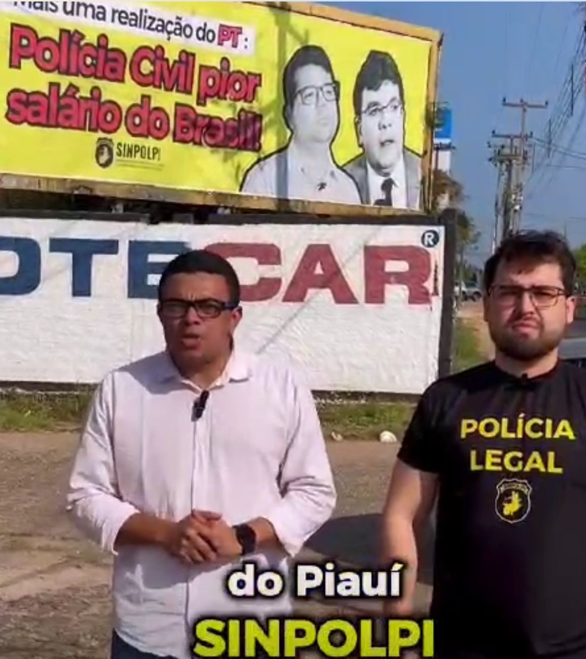 Os dirigentes do Sinpolpi retomam a campanha contra o governo. No outdoor Lucas e Rafael