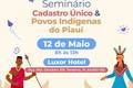 Evento debate Cadastro Único e políticas públicas para povos indígenas no Piauí