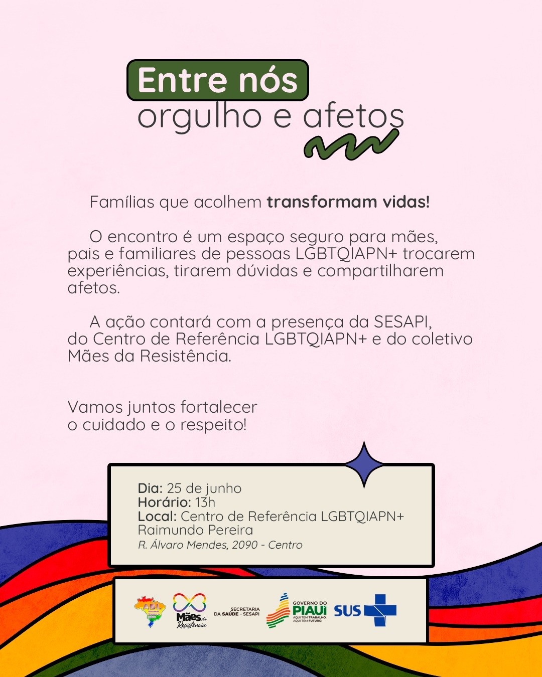 Entre Nós: Orgulhos e Afetos