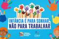 Justiça do Piauí lança campanha contra trabalho infantil nesta sexta em Parnaíba