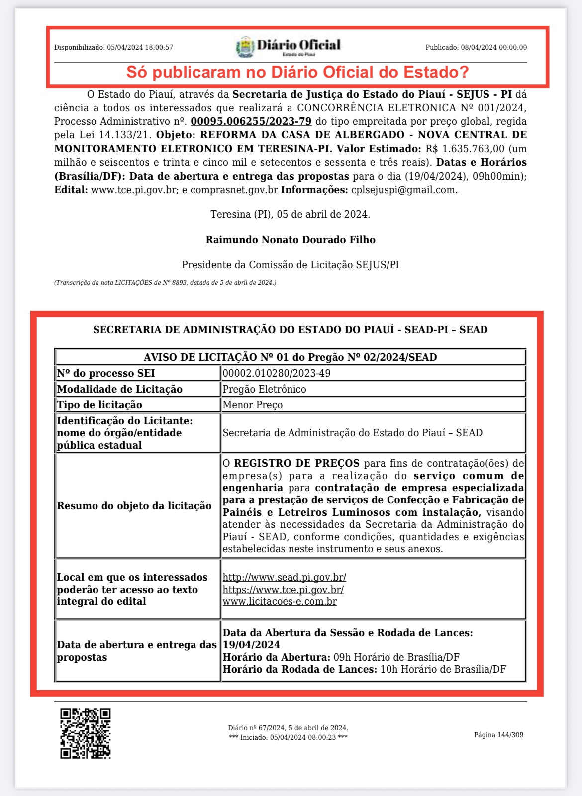 A divulgação do contrato só existiu no Diário Oficial e não foi replicado em jornal de circulação nacio