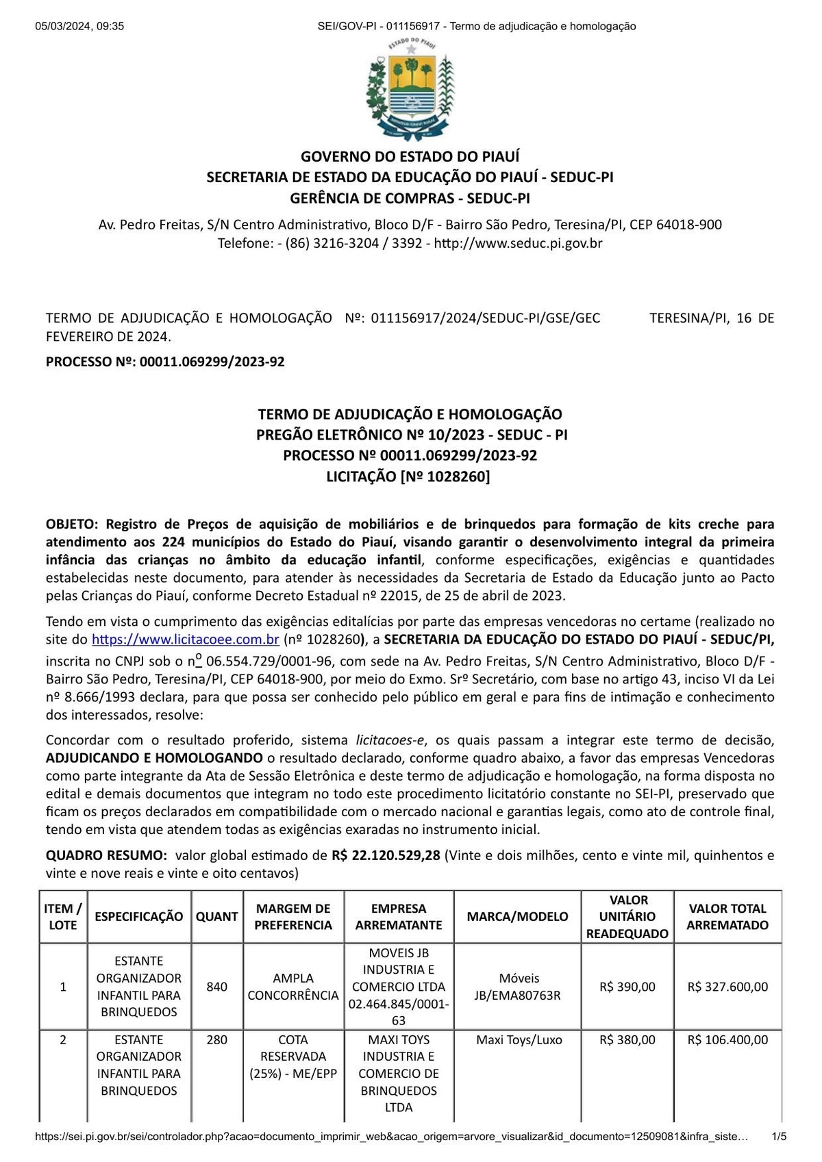 1.º Termo de Adjudicação e Homologação (SEI n.º 011156917), datado de 16/02/2024. Valor global de R$ 22.120.529,28, assinado pelo secretário Washington Bandeira