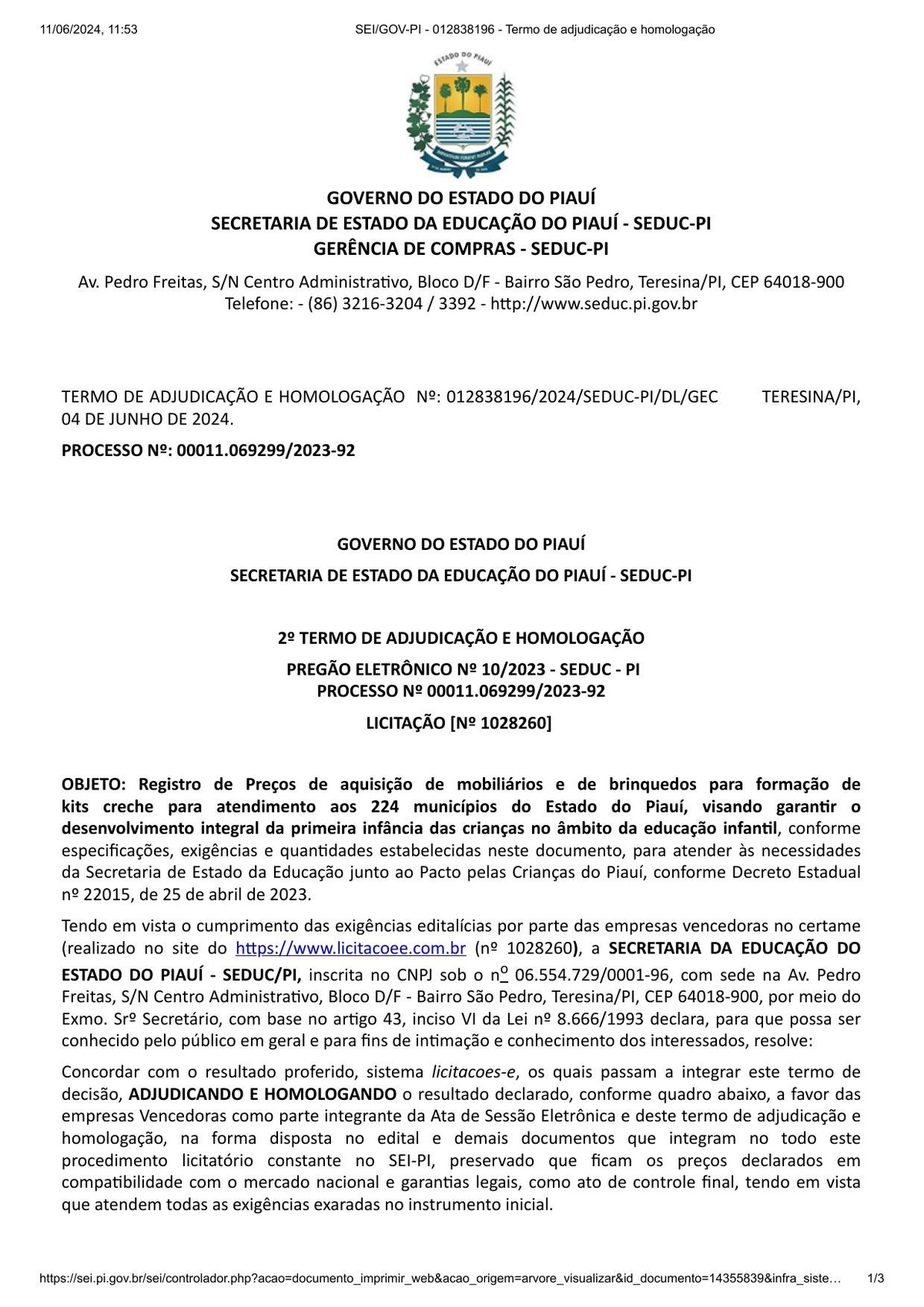 2.º Termo de Adjudicação e Homologação (SEI n.º 012838196), datado de 04/06/2024. Valor global de R$ 2.602.031,04. Todos os lotes vencidos pela Novo Horizonte.