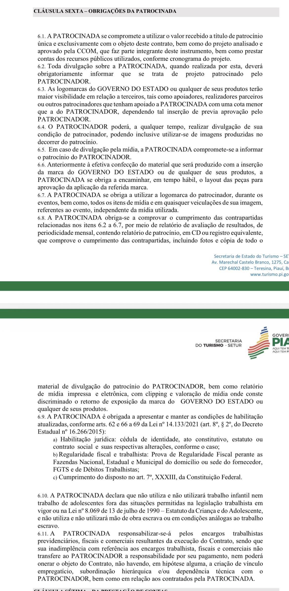Documento contratual expõe que pagamento se deve a divulgação da marca do Estado