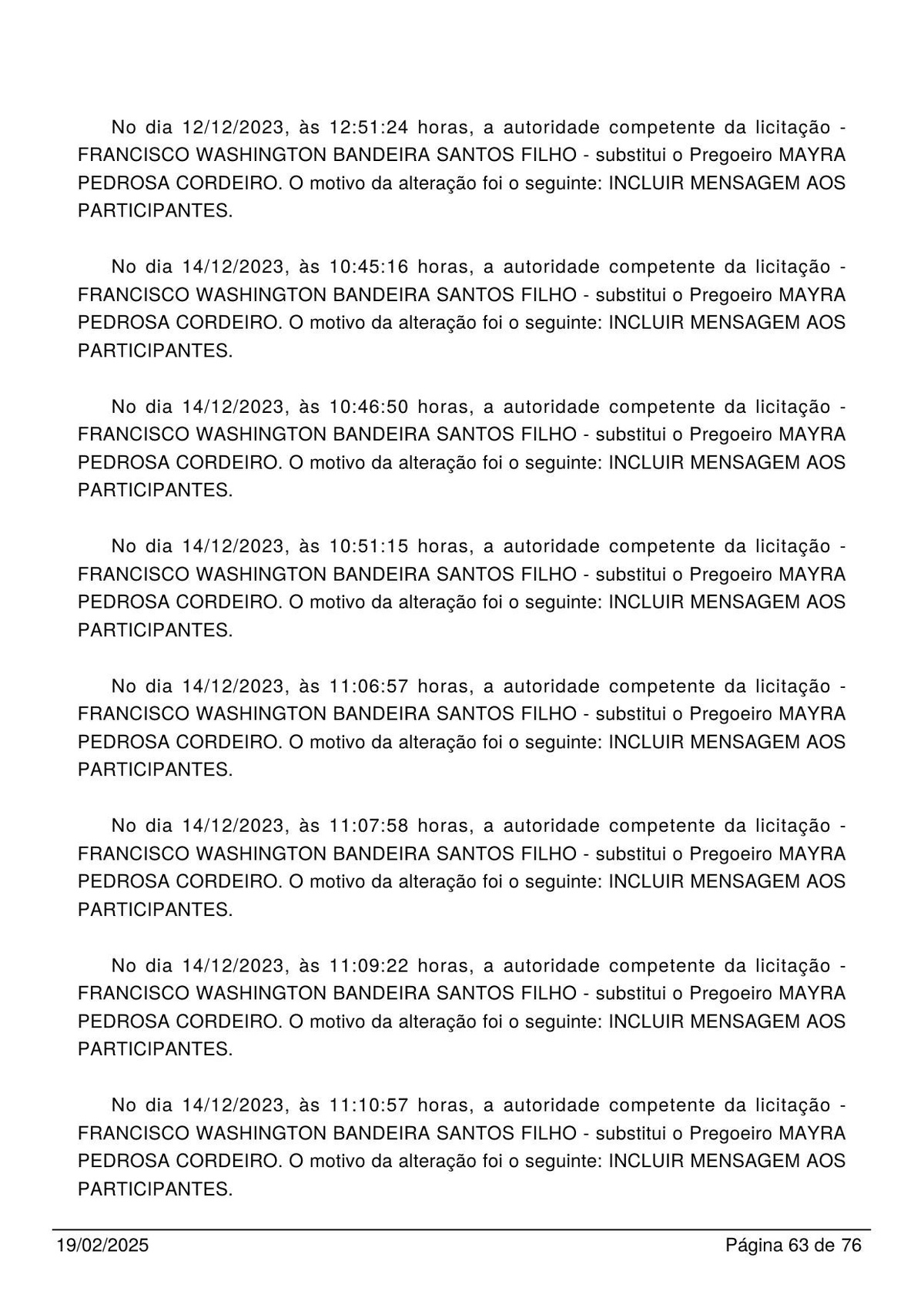 Página 63 da Ata da Sessão Pública (19/02/2025), que registra a sequência de substituições do secretário Washington Bandeira à pregoeira Mayra Pedrosa Cordeiro, todas com o motivo "Incluir Mensagem aos Participantes".