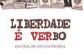 “Liberdade é verbo: escritas de oficina” será lançado no SALIPI