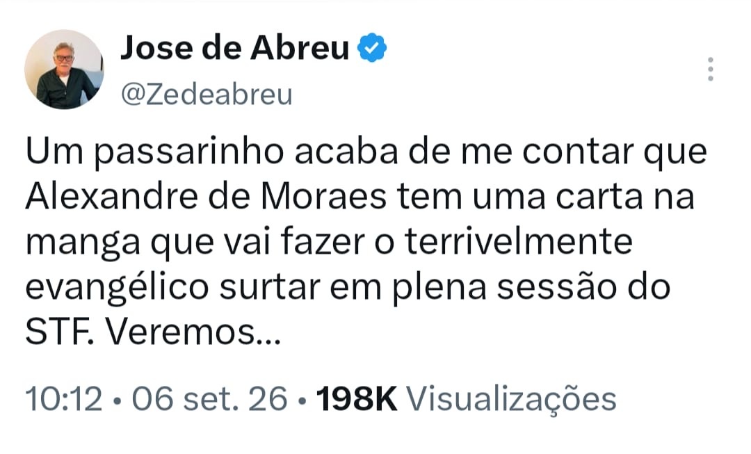 O ator José de Abreu provoca Mendonça José de Abreu publicou mensagem nas redes sociais sobre uma suposta “carta na manga” envolvendo Alexandre de Moraes e André Mendonça.