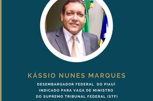 Ajuspi regozija indicação do desembargador piauiense Kassio Nunes ao STF (Foto: -)